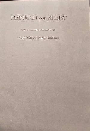 Heinrich von Kleist. Brief vom 24. Januar 1808 an Johann Wolfgang von Goethe.mit 4 S. Faksimile v...