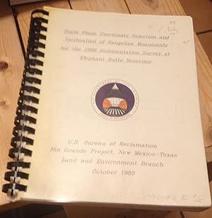 Bild des Verkufers fr State Plane Coordinate Selection and Verification of Rangeline Monuments for the 1988 Sedimentation Survey at Elephant Butte Reservoir zum Verkauf von Xochi's Bookstore & Gallery