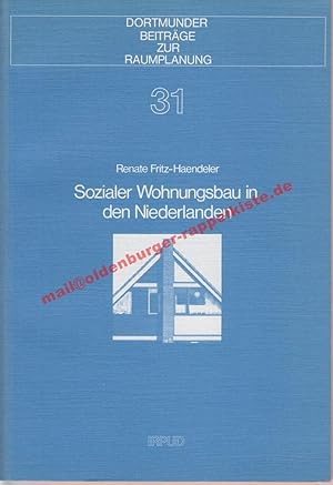 Sozialer Wohnungsbau in den Niederlanden - 5 Beispiele, untersucht nach d. Bedingungen ihrer Mögl...