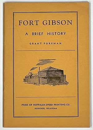 Seller image for FORT GIBSON. A Brief History for sale by Tavistock Books, ABAA