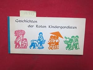 Image du vendeur pour Geschichten der Roten Kindergardisten. verfat u. illustriert von Peng Guo-liang. mis en vente par Versandantiquariat buch-im-speicher