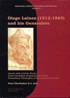 Seller image for Diego Lanez (1512-1565) and his Generalate. Jesuit with Jewish roots, close confidant of Ignatius of Loyola, preeminent theologian of the Council of Trent for sale by Pendleburys - the bookshop in the hills