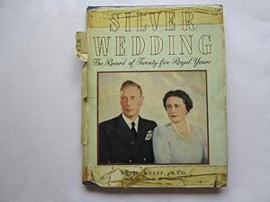 Bild des Verkufers fr Silver Wedding: The Record of Twenty-five Royal Years zum Verkauf von Goldstone Rare Books