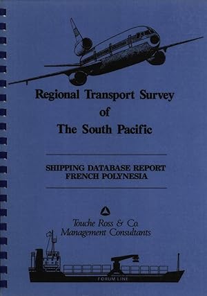 Seller image for Regional Transport Survey of the South Pacific: Shipping Database Report, Frency Polynesia for sale by Masalai Press