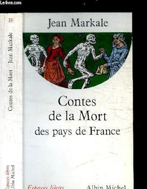 Image du vendeur pour CONTES DE LA MORT DES PAYS DE FRANCE / COLLECTION ESPACES LIBRES N33 mis en vente par Le-Livre