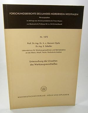 Untersuchung der Ursachen des Werkzeugverschleißes. (Forschungsberichte des Landes Nordrhein-West...
