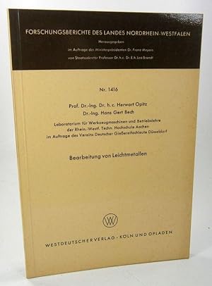 Bearbeitung von Leichtmetallen. (Forschungsberichte des Landes Nordrhein-Westfalen, Nr. 1416).