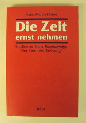 Immagine del venditore per Die Zeit ernst nehmen. Studien zu Franz Rosenzweigs "Der Stern der Erlsung". venduto da Der Buchfreund