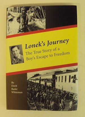 Bild des Verk�ufers f�r Lonek's Journey. The True Story of a Boy's Escape to Freedom. zum Verkauf von Der Buchfreund