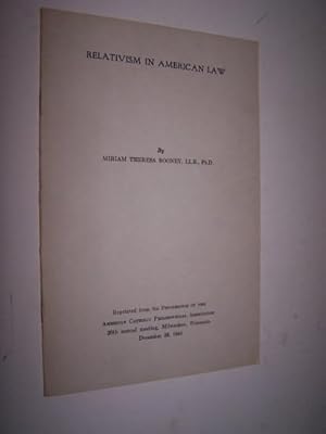 Relativism in American Law Printed From Proceedings of the American Catholic Philosophical Assoc....