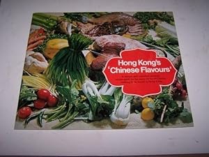 Image du vendeur pour Hong Kong's Chinese Flavours including Minced Pigeon Wrapped in Lettuce mis en vente par Antiquarian Bookshop