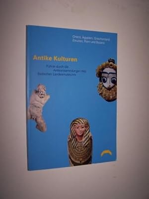 Imagen del vendedor de ANTIKE KULTUREN Orient, gypten, Griechenland, Etrurien, Rom und Byzanz. Fhrer durch die Antikensammlungen des Badischen Landesmuseums a la venta por Antiquarian Bookshop