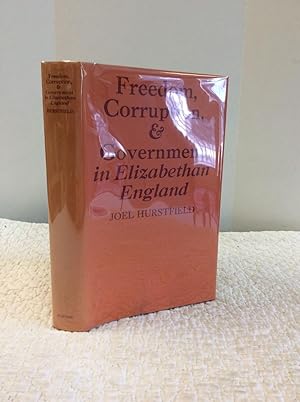 Seller image for FREEDOM, CORRUPTION & GOVERNMENT in Elizabethan England for sale by Kubik Fine Books Ltd., ABAA