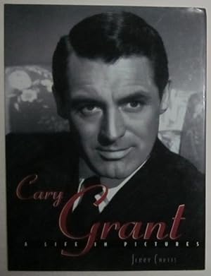 Bild des Verkufers fr Cary Grant: A Life in Pictures zum Verkauf von Goulds Book Arcade, Sydney