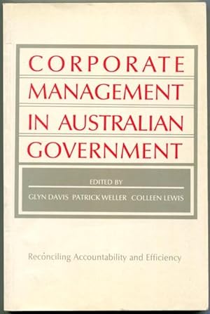 Imagen del vendedor de Corporate management in Australian government : reconciling accountability and efficiency. a la venta por Lost and Found Books