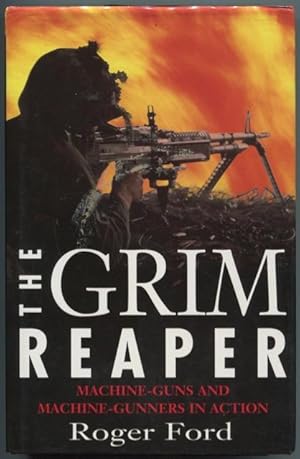 Seller image for The grim reaper : the machine-gun and machine-gunners. for sale by Lost and Found Books