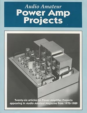 Bild des Verkufers fr Audio amateur power amp projects : twenty-six articles on power amplifier projects appearing in Audio amateur magazine from 1970 - 1989. zum Verkauf von Lost and Found Books