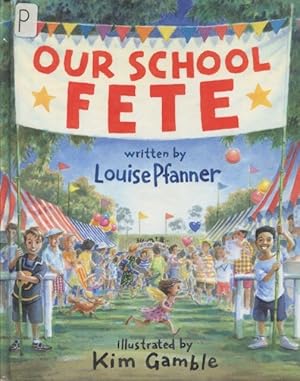 Image du vendeur pour Our school fete. mis en vente par Lost and Found Books