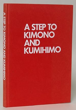 A Step to Kimono and Kumihimo