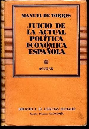 JUICIO DE LA ACTUAL POLITICA ECONOMICA ESPAÑOLA