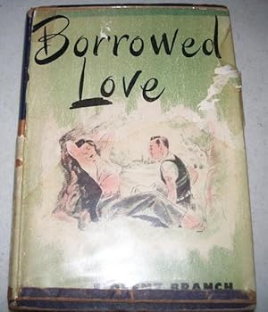 Seller image for Borrowed Love for sale by Easy Chair Books