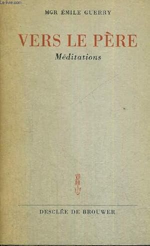 Seller image for VERS LE PERE - MEDITATIONS - 13E EDITION - 57E MILLE for sale by Le-Livre