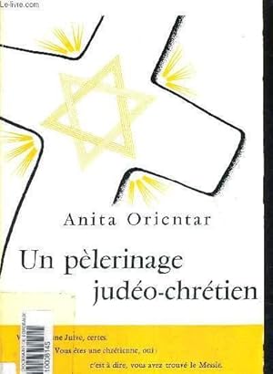 Bild des Verkufers fr UN PELERINAGE JUDEO-CHRETIEN zum Verkauf von Le-Livre