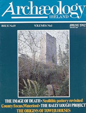 Bild des Verkufers fr Volume 6; Nr. 1. Issue No. 19. Archaelogy Ireland. 1992. zum Verkauf von Fundus-Online GbR Borkert Schwarz Zerfa