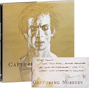 Capturing Nureyev: James Wyeth Paints the Dancer (Inscribed Copy)