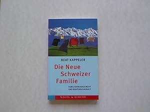 Seller image for Die neue Schweizer Familie : Familienmanagement und Rentensicherheit. for sale by Antiquariat Bookfarm