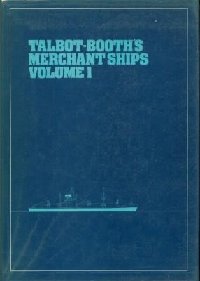 Bild des Verkufers fr Talbot-Booth's Merchant Ships Volume 1 zum Verkauf von Black Sheep Books