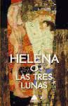 Bild des Verkufers fr Helena o las tres lunas zum Verkauf von AG Library