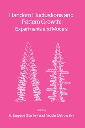 Random Fluctuations and Pattern Growth: Experiments and Models.; (NATO ASI Series E: Applied Scie...