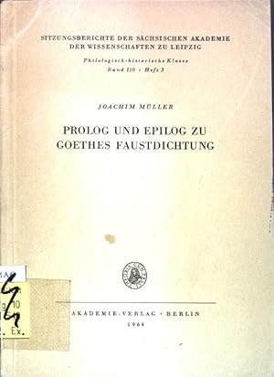 Bild des Verkufers fr Prolog und Epilog zu Goethes Faustdichtung; Sitzungsberichte der Schsischen Akademie der Wissenschaften zu Leipzig, philologisch-historische Klasse, Band 110, Heft 3; zum Verkauf von books4less (Versandantiquariat Petra Gros GmbH & Co. KG)