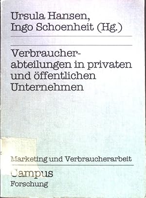 Seller image for Verbraucherabteilungen in privaten und ffentlichen Unternehmen. Campus Forschung ; Bd. 461; Schwerpunktreihe Marketing und Verbraucherarbeit ; Bd. 1 for sale by books4less (Versandantiquariat Petra Gros GmbH & Co. KG)