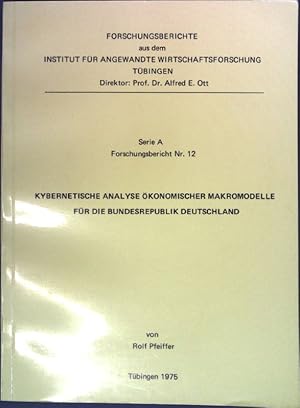 Bild des Verkufers fr Kybernetische Analyse konomischer Makromodelle fr die Bundesrepublik Deutschland Forschungsberichte aus dem Institut fr angewandte Wirtschaftsforschung, Serie A, Forschungsbericht Nr.12 zum Verkauf von books4less (Versandantiquariat Petra Gros GmbH & Co. KG)