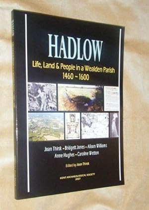 Immagine del venditore per HADLOW: Life, Land and People in a Wealden Parish 1460-1600. venduto da Portman Rare Books