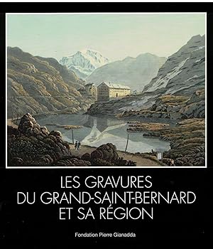 Les gravures du Grand-Saint-Bernard et sa region