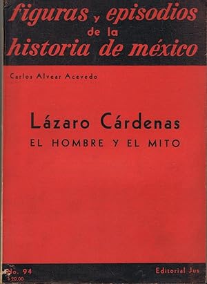 Imagen del vendedor de LZARO CRDENAS EL HOMBRE Y EL MITO. a la venta por Librera Torren de Rueda