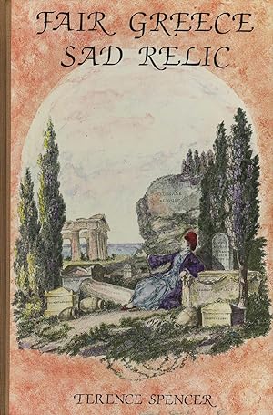 Immagine del venditore per Fair Greece Sad Relic, Literary Philhellenism from Shakespeare to Byron venduto da Denise Harvey (Publisher)