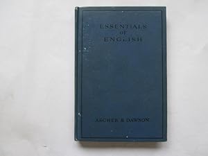 Image du vendeur pour ESSENTIALS OF ENGLISH: A CLASS FOR EVENING INSTITUTES COMMERCIAL, CONTINUATION, CENTRAL AND SECONDARY SCHOOLS mis en vente par Goldstone Rare Books