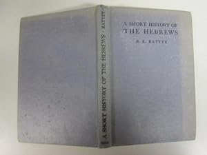 Bild des Verkufers fr A SHORT HISTORY OF THE HEBREWS zum Verkauf von Goldstone Rare Books