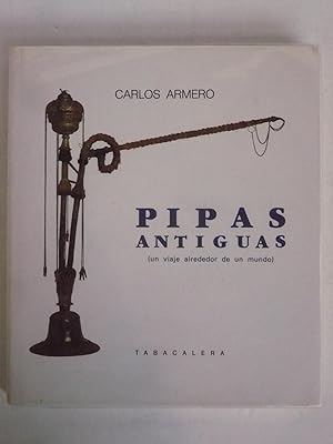 Imagen del vendedor de PIPAS ANTIGUAS (un viaje alrededor de un mundo). a la venta por Auca Llibres Antics / Yara Prez Jorques