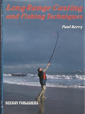 Seller image for LONG RANGE CASTING AND FISHING TECHNIQUES. By Paul Kerry. for sale by Coch-y-Bonddu Books Ltd