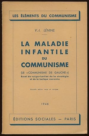 Seller image for La maladie infantile du communisme - (Le "communisme de gauche"). Essai de vulgarisation de la stratgie et de la tactique marxistes for sale by LibrairieLaLettre2