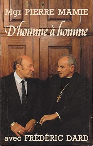 Mgr Pierre Mamie, d'homme à homme avec Frédéric Dard