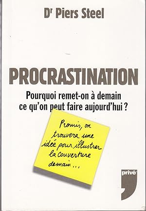 Bild des Verkufers fr Procrastination. Pourquoi remet-on  demain ce qu'on peut faire aujourd'hui zum Verkauf von le livre ouvert. Isabelle Krummenacher