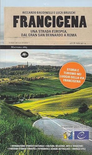 Seller image for FRANCIGENA. UNA STRADA EUROPEA DAL GRAN SAN BERNARDO A ROMA for sale by Arca dei libri di Lorenzo Casi