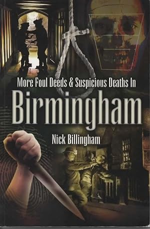 Seller image for More Foul Deeds and Suspicious Deaths in Birmingham for sale by Save The Last Book For Me (IOBA Member)