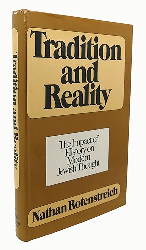 Image du vendeur pour TRADITION AND REALITY; The impact of history on modern Jewish thought mis en vente par Rare Book Cellar